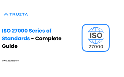 ISO 27000 Series of Standards – Complete Guide | Truzta